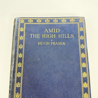 Thumbnail for Antique Book Black 1923 Amid the High Hills by Hugh Fraser Illustrat 1st Edition6