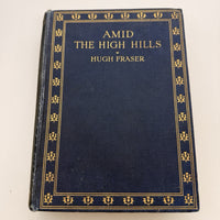 Thumbnail for Antique Book Black 1923 Amid the High Hills by Hugh Fraser Illustrat 1st Edition13