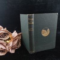 Thumbnail for Friends of Yesterday by A.M. Wilson - A.H. Bullen Publisher 1903 First Edition0