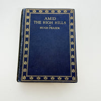 Thumbnail for Antique Book Black 1923 Amid the High Hills by Hugh Fraser Illustrat 1st Edition4
