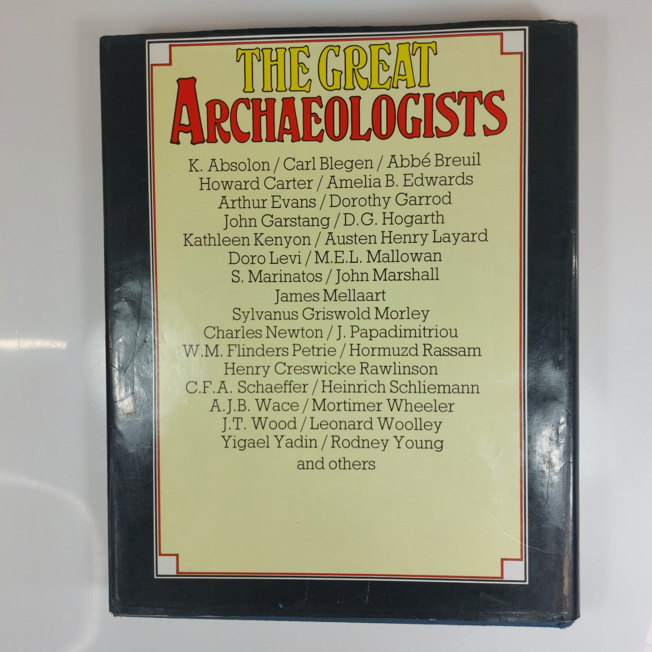 The Great Archaeologists Hardcover book Edited by Edward Bacon - Vintage 19763