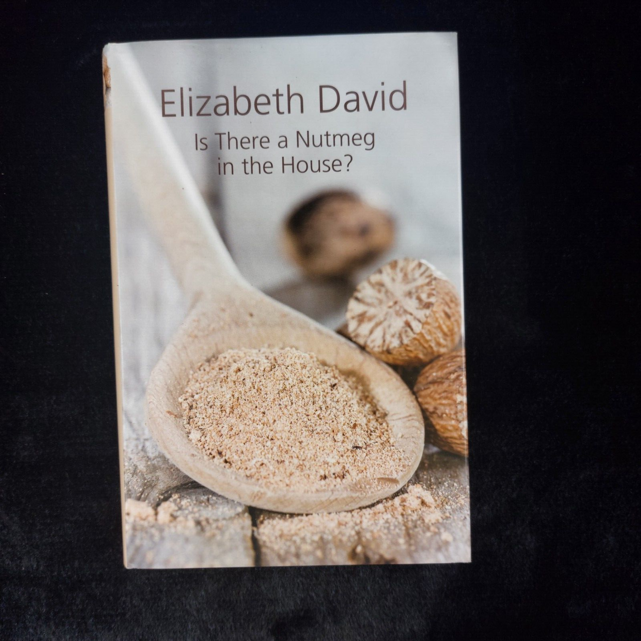 2016 Elizabeth Is David There a Nutmeg in the House? Cookbook & Recipe Canada3