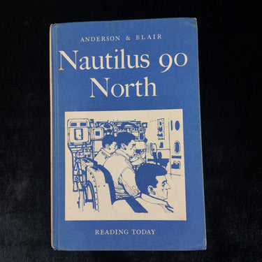 Nautilus 90 North by Anderson & Blair –   Reading Today Series   (1964 Edition)1