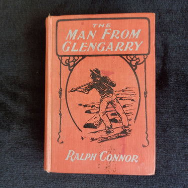 1901 Ralph Connor Man From Glengarry – Canadian Literature Hardcover Classic1