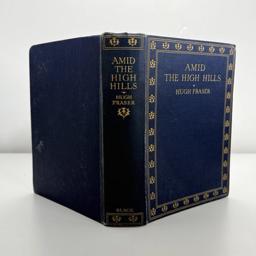 Antique Book Black 1923 Amid the High Hills by Hugh Fraser 1st Edition Illustrat1